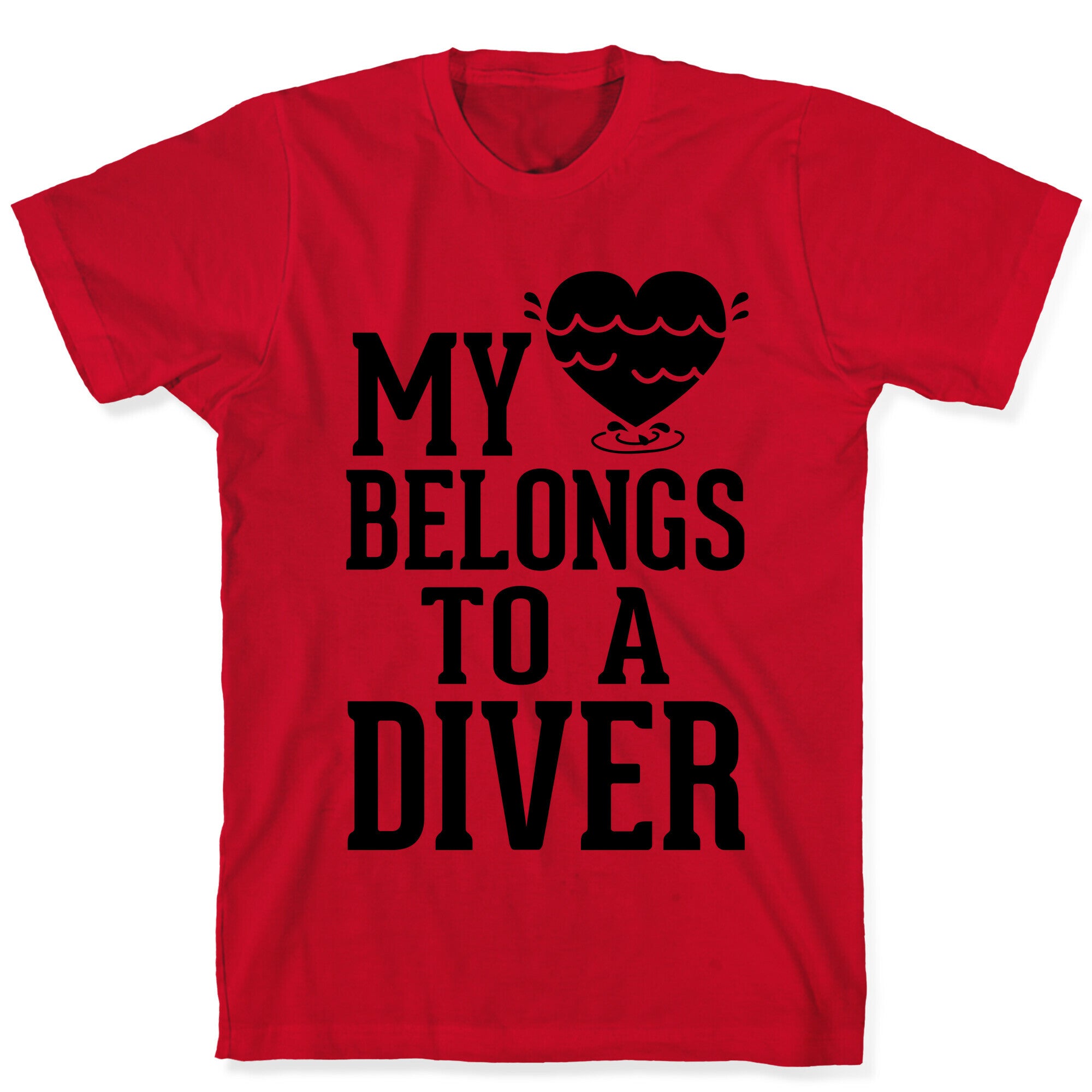 My Heart Belongs To A Diver T-Shirt